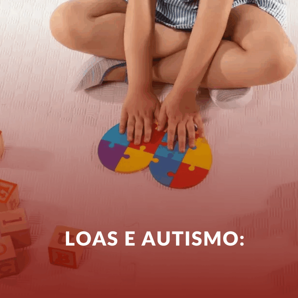 LOAS e Autismo: Um Guia Essencial para Garantir Direitos