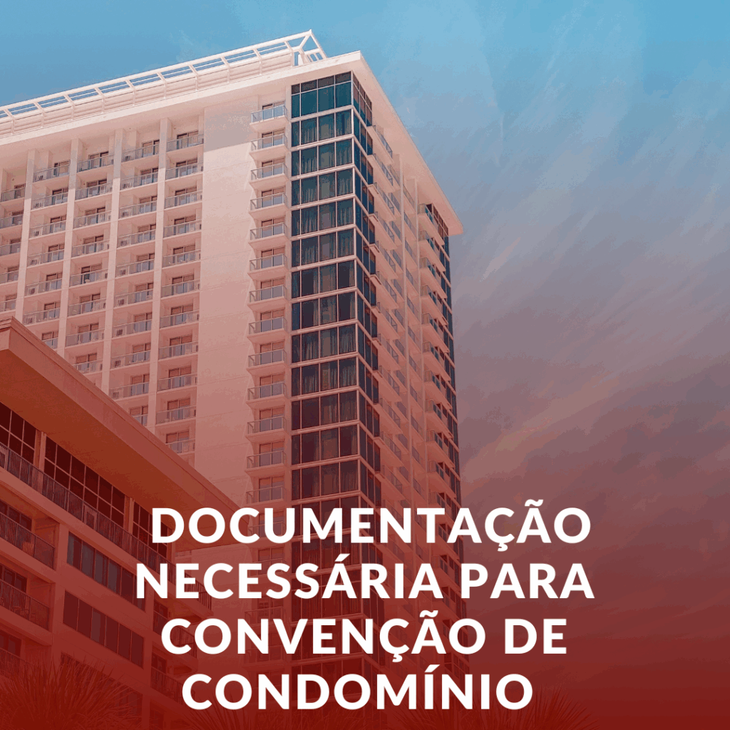 Documentação Necessária para Convenção de Condomínio em Uberaba: Passo a Passo Jurídico