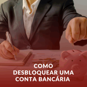 Como Desbloquear uma Conta Bancária Bloqueada por Ordem Judicial em Uberaba