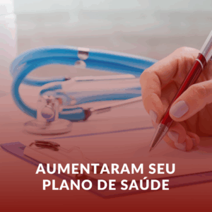 Aumentaram Seu Plano Sem Explicação? Veja Como Reverter o Reajuste Abusivo