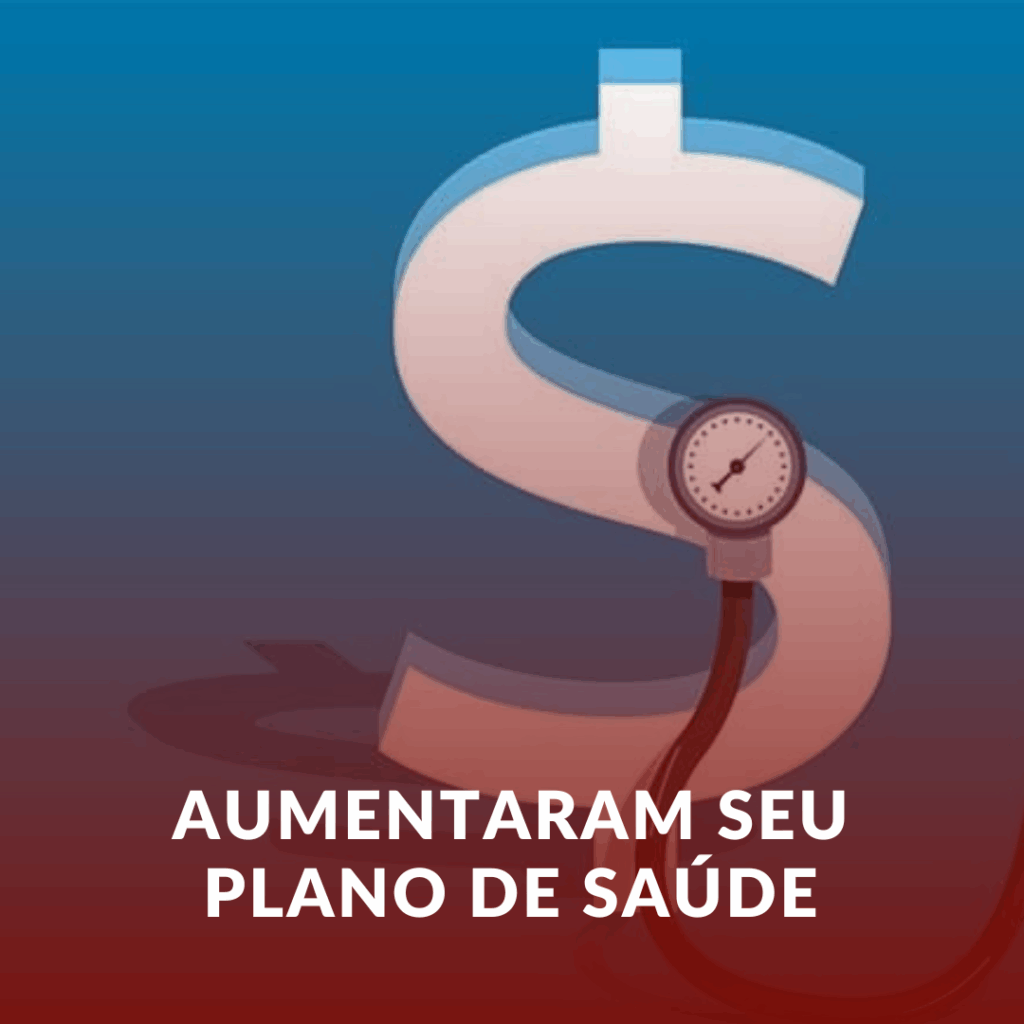 Não Aguenta Mais o Aumento do Plano de Saúde? Conheça Seus Direitos