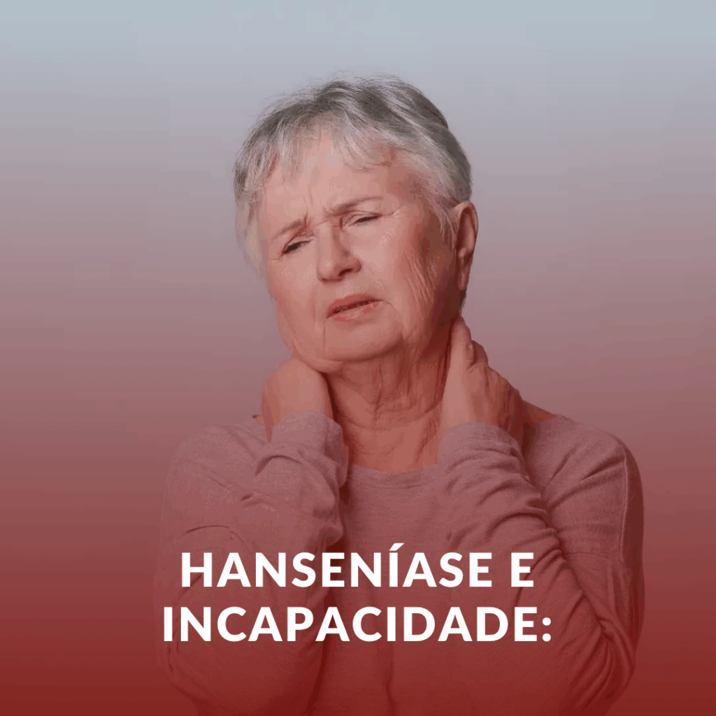 Hanseníase e Incapacidade: Seus Direitos e Como Comprová-los