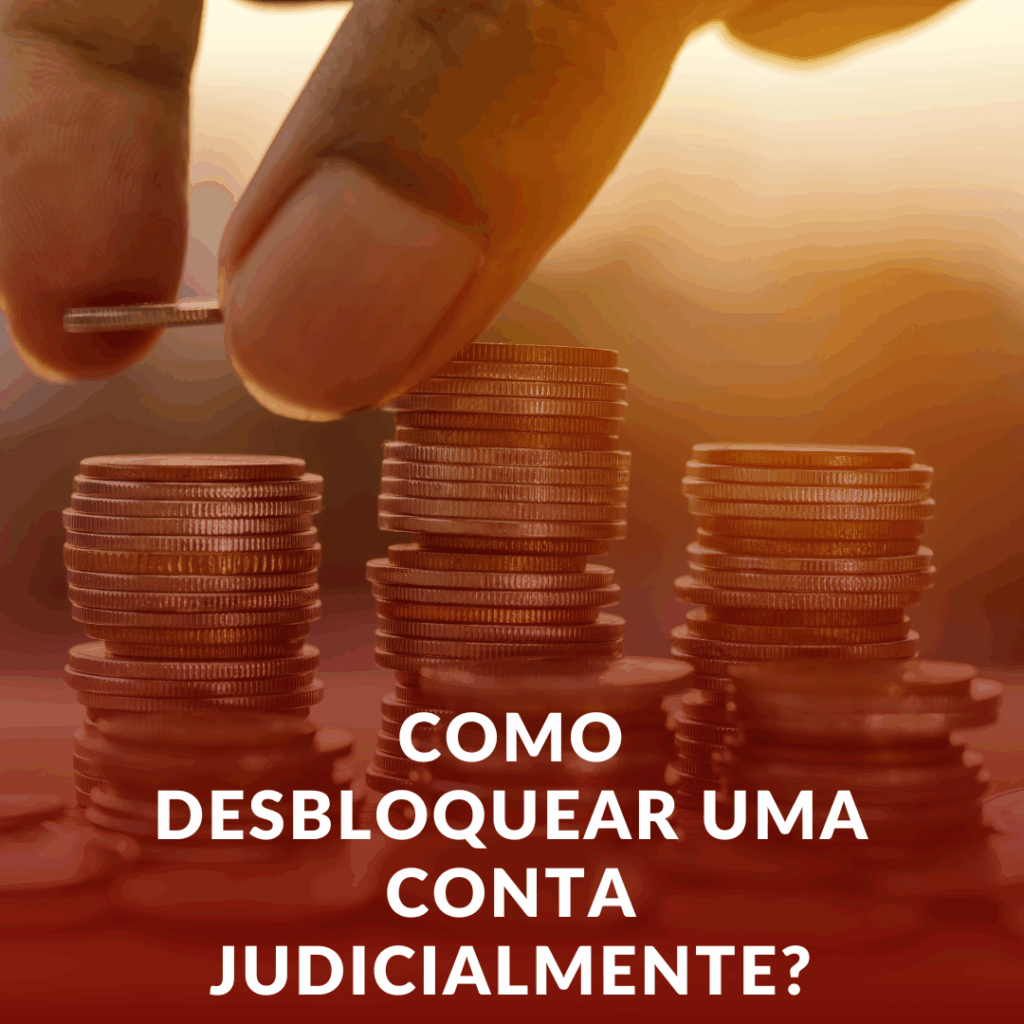 Como Desbloquear uma Conta Judicialmente? Entenda as Ações Legais