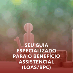 Seu Guia Especializado para o Benefício Assistencial (LOAS/BPC) em Uberaba