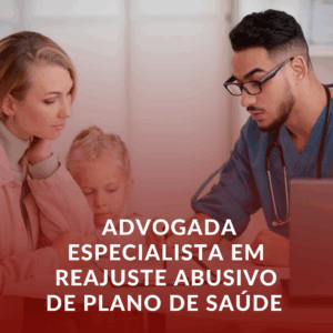 Advogada Especialista em Reajuste Abusivo de Plano de Saúde em Uberaba Explica Seus Direitos
