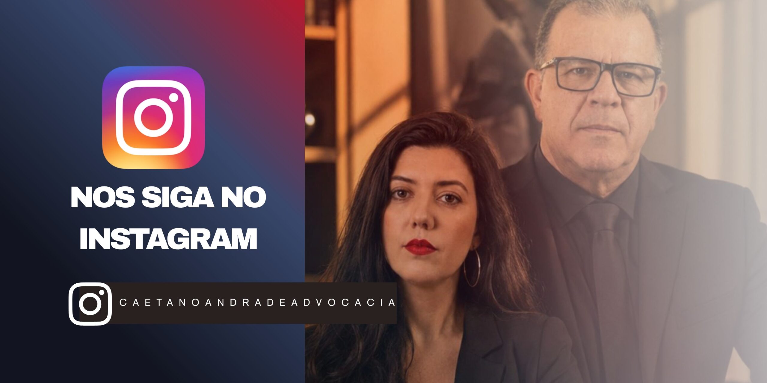 Banner nos siga no instagram caetano andrade advocacia