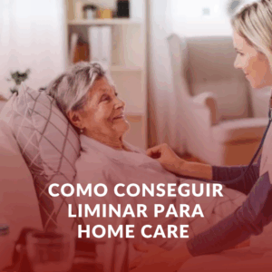 Como Conseguir Liminar para Home Care pelo SUS com Advogado em Uberlândia: Um Guia Essencial