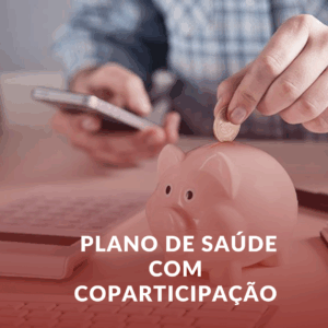 Plano de Saúde com Coparticipação: Entenda como Funciona na Prática
