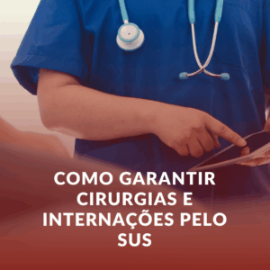 Advogado de Saúde em Campo Florido: Como Garantir Cirurgias e Internações pelo SUS