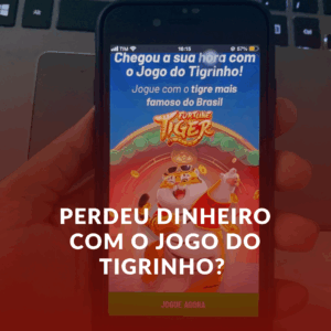 Perdeu Dinheiro com o Jogo do Tigrinho? Veja o Que Diz a Lei