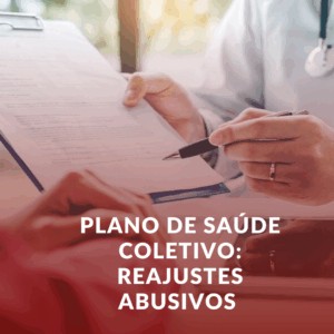 Plano de Saúde Coletivo: Reajustes Abusivos e Seus Direitos