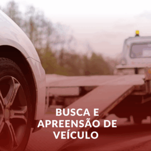 Busca e Apreensão de Veículo em Guarulhos: Como Agir Para Reaver Seu Carro