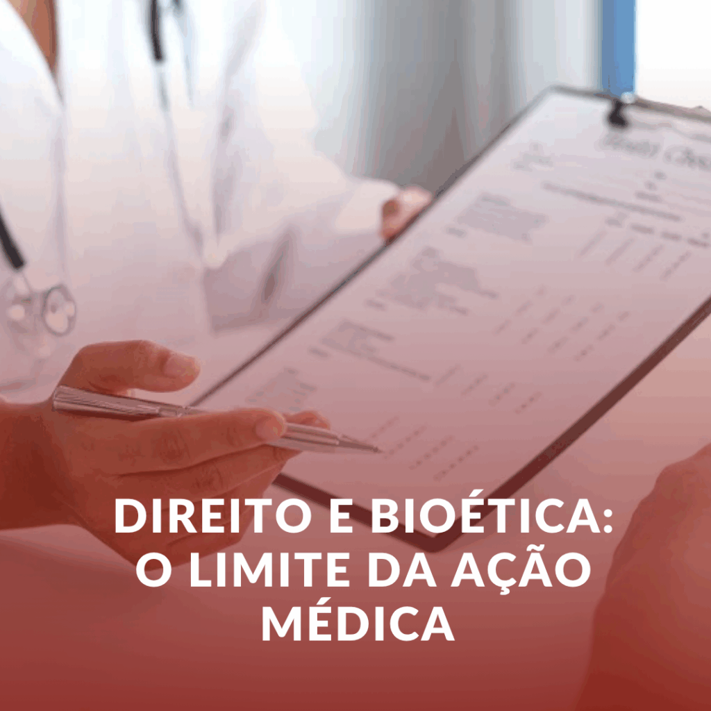 Direito e Bioética: O Limite da Ação Médica em Situações de Risco