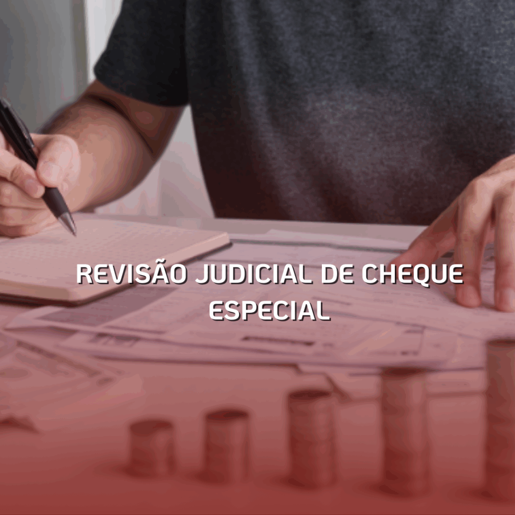 Revisão Judicial de Cheque Especial em Guarulhos: Quando Vale a Pena?