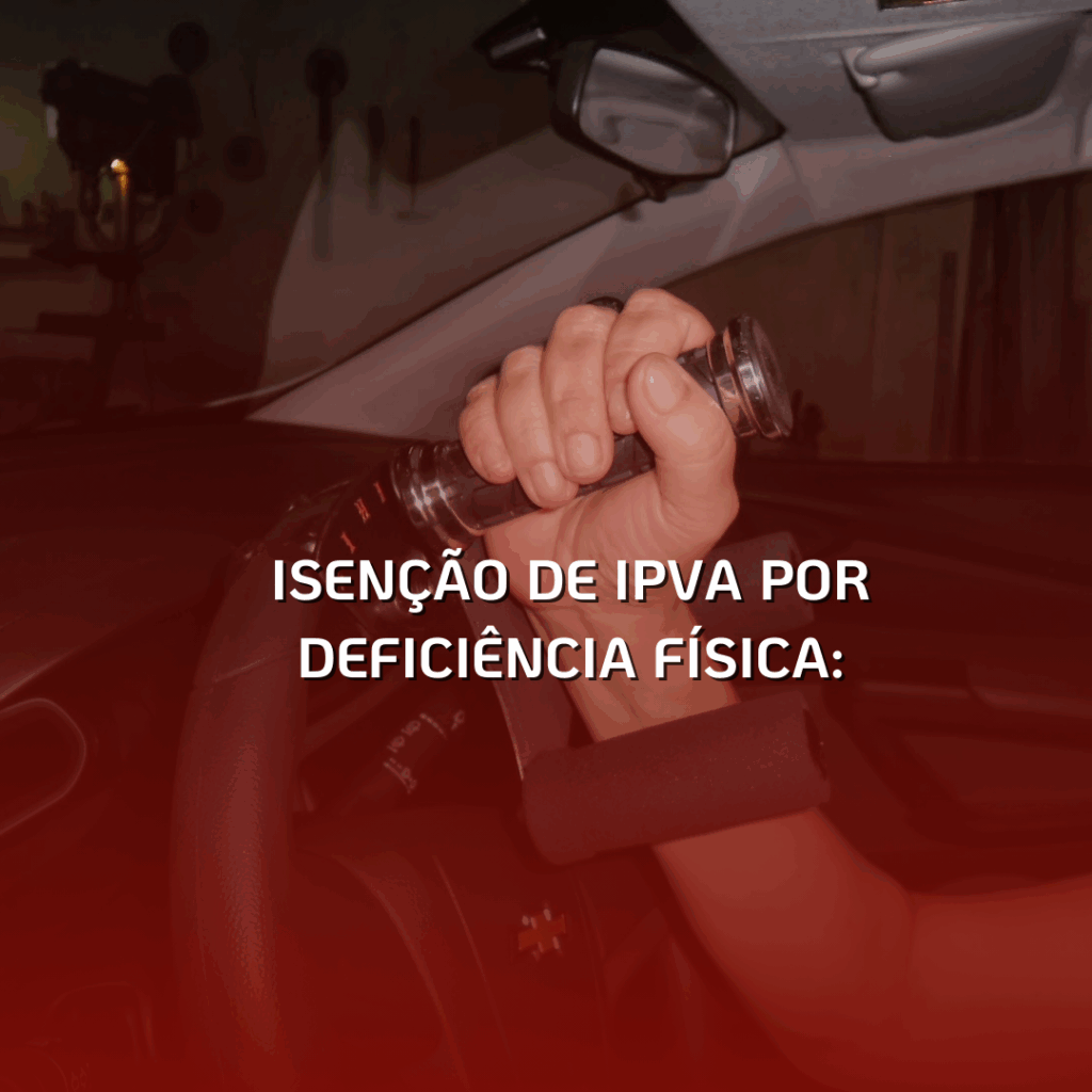 Isenção de IPVA por Deficiência Física: Seus Direitos Garantidos!