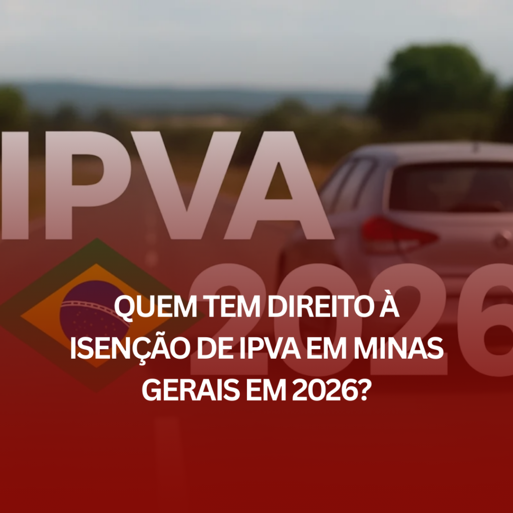 Quem Tem Direito à Isenção de IPVA em Minas Gerais em 2026?