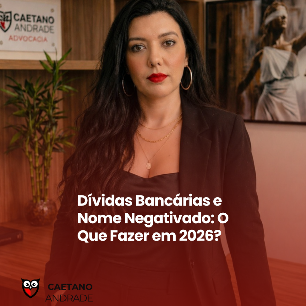 Dívidas Bancárias e Nome Negativado: O Que Fazer em 2026?