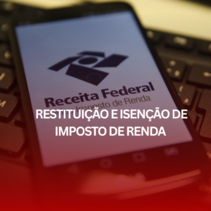Restituição e Isenção de Imposto de Renda para Pessoas com Doenças Graves: Saiba Como Solicitar