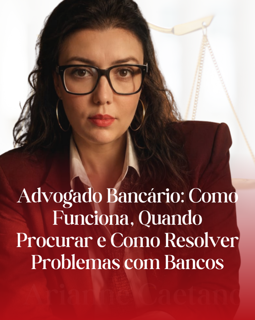 Advogado Bancário em Uberaba : Como Funciona, Quando Procurar e Como Resolver Problemas com Bancos
